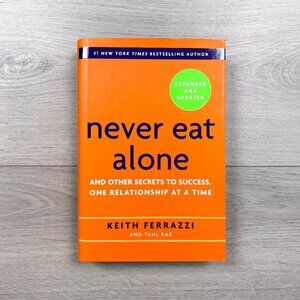 Never Eat Alone by Keith Ferrazzi Hardcover Networking Book